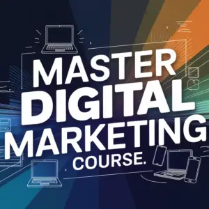 Master Digital Marketing